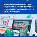 Vocación y humanidad: la enfermera Raquel y el chofer Ariel asistieron un parto en una ambulancia del 107