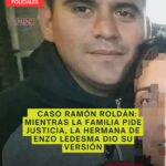 Caso Ramón Roldán: mientras la familia pide justicia, la hermana de Enzo Ledesma dio su versión